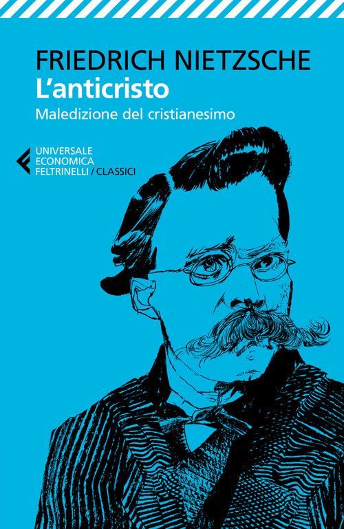L' anticristo. Maledizione del cristianesimo