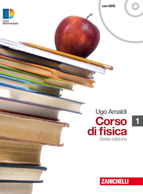 Corso di fisica. Per i Licei e gli Ist. magistrali. Volume Vol. 1