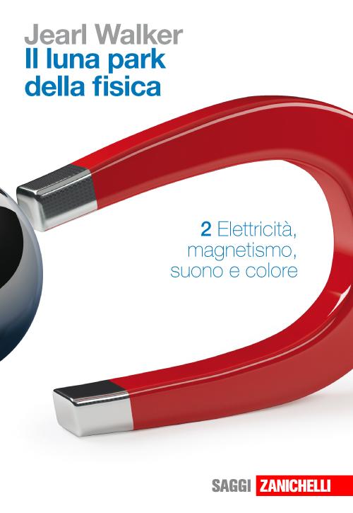 Il luna park della fisica. Volume Vol. 2