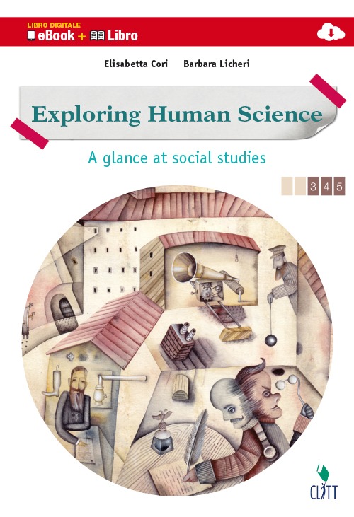 Exploring human science. A glance at social studies. Vol. unico. Per le scuole superiori
