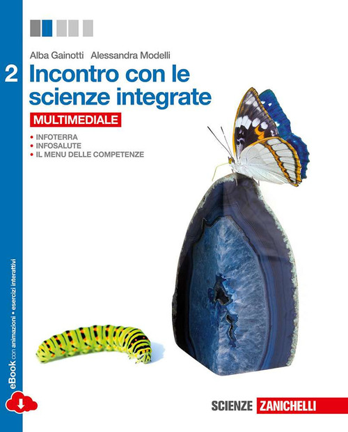 Incontro con le scienze integrate. Per le Scuole superiori. Volume Vol. 2