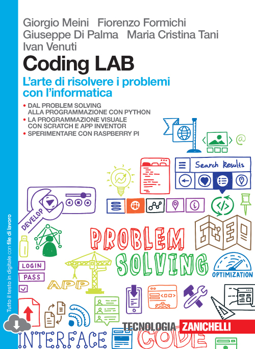 Coding LAB. L'arte di risolvere i problemi con l'informatica. Per le Scuole superiori