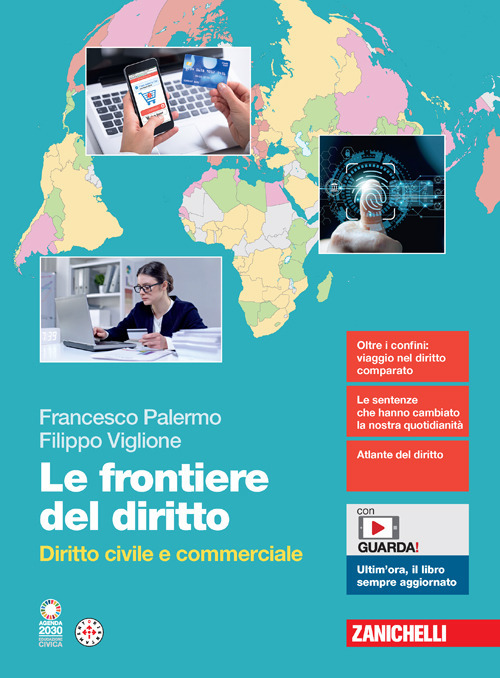 Le frontiere del diritto. Diritto civile e commerciale. Per le Scuole superiori