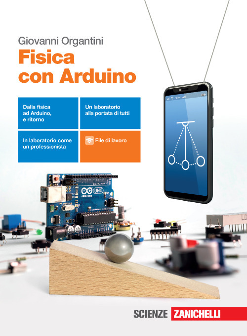 Fisica con Arduino. Per le Scuole superiori
