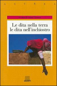 Le dita nella terra, le dita nell'inchiostro. Voci di donne in Afghanistan, India, Iran, Pakistan