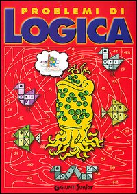 Problemi di logica per ragazze e ragazzi svegli