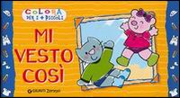 Mi vesto così. Colora per i più piccoli