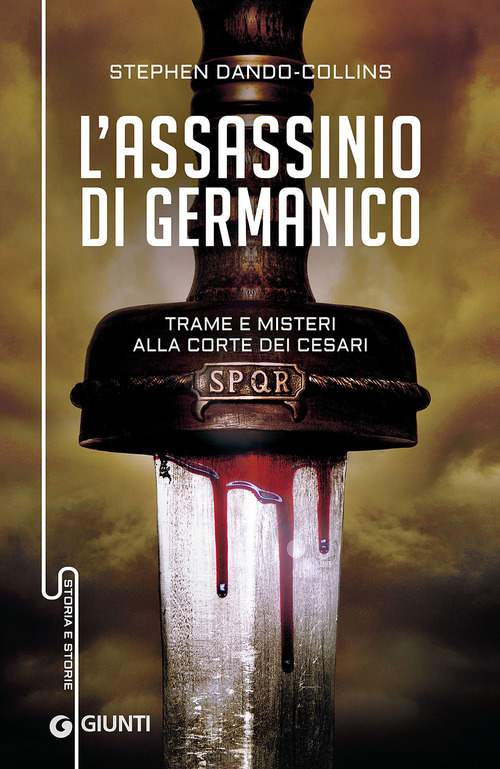 L'assassinio di Germanico. Trame e misteri alla corte dei Cesari