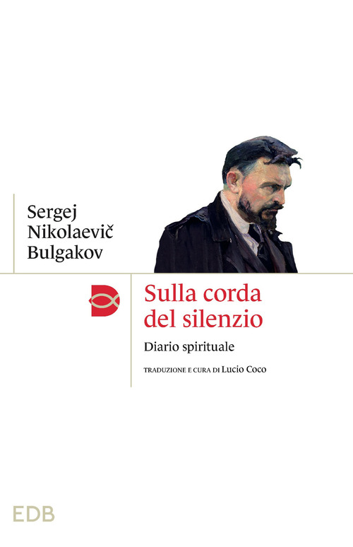 Sulla corda del silenzio. Diario spirituale