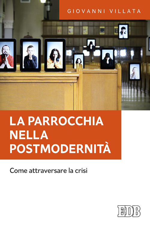 La parrocchia nella postmodernità. Come attraversare la crisi