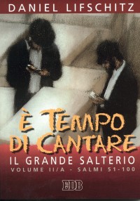 È tempo di cantare. Il grande Salterio. Volume Vol. 2/1