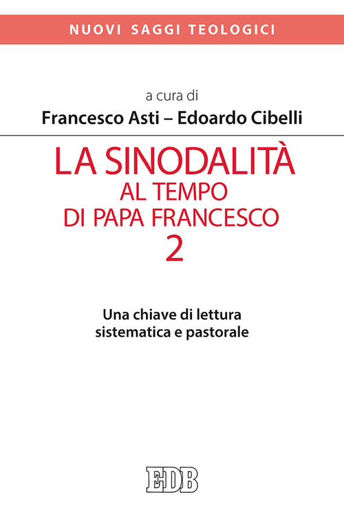 La sinodalità al tempo di papa Francesco. Volume Vol. 2