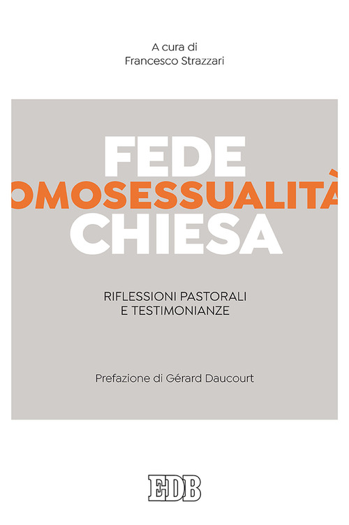 Fede, omosessualità, Chiesa. Riflessioni pastorali e testimonianze