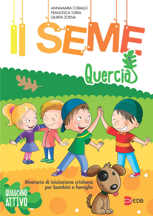 Il seme. Itinerario di iniziazione cristiana per bambini e famiglie. Volume Vol. 3