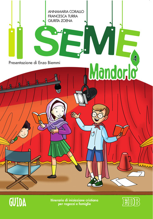 Il seme. Itinerario di iniziazione cristiana per bambini e famiglie. Volume Vol. 4