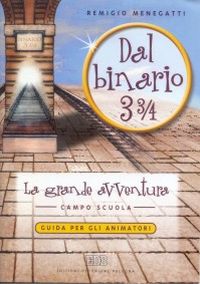 Dal binario 3¾. La grande avventura. Campo scuola. Volume Vol. 1