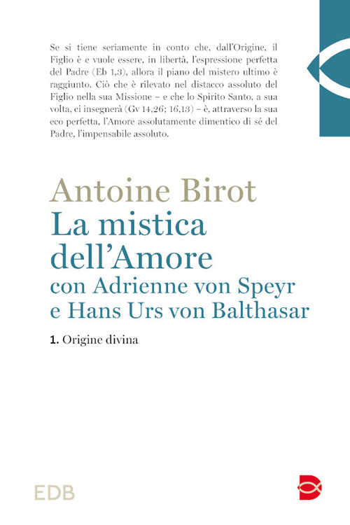 La mistica dell'amore con Adrienne von Speyr e Hans Urs von Balthasar. Volume Vol. 1