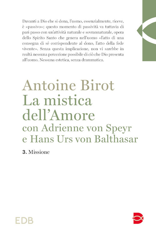 La mistica dell'amore con Adrienne von Speyr e Hans Urs von Balthasar. Volume Vol. 3
