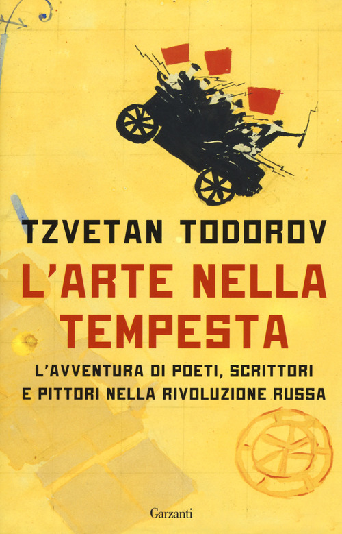L'arte nella tempesta. L’avventura di poeti, scrittori e pittori nella rivoluzione russa
