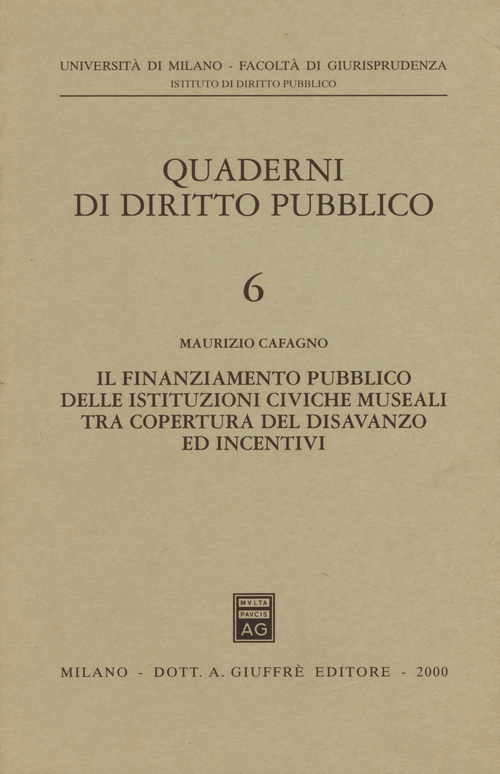 Il finanziamento pubblico delle istituzioni civiche museali tra copertura del disavanzo ed incentivi