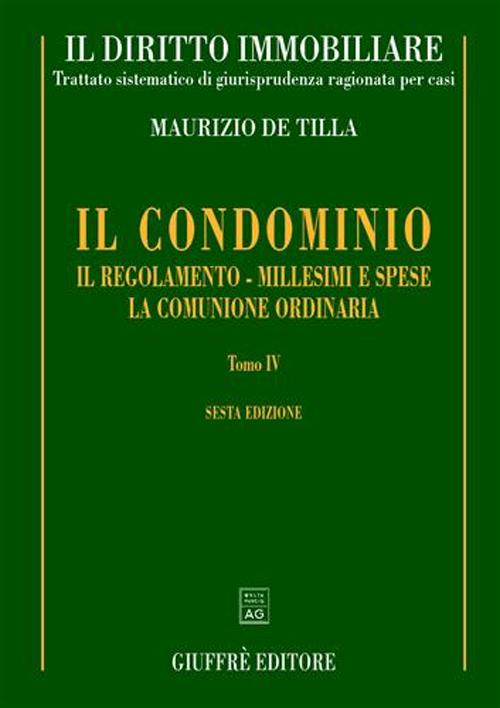 Il diritto immobiliare. Trattato sistematico di giurisprudenza ragionata per casi. Volume 4
