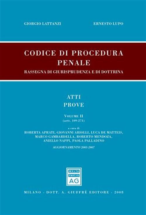 Codice di procedura penale. Rassegna di giurisprudenza e di dottrina. Aggiornamento 2003-2007. Volume 2