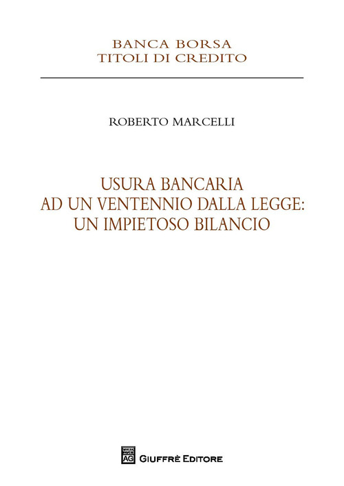 Usura bancaria ad un ventennio dalla legge: un impietoso bilancio