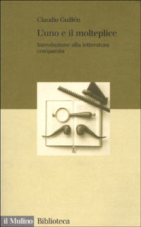 L'uno e il molteplice. Introduzione alla letteratura comparata