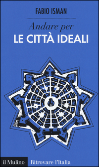 Copertina di: Andare per le città ideali