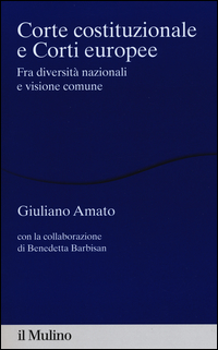 Copertina di: Corte costituzionale e Corti europee. Fra diversità nazionali e visione comune