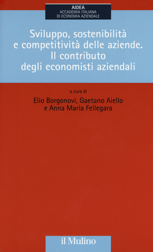 Sviluppo, sostenibilità e competitività delle aziende. Il contributo degli economisti aziendali