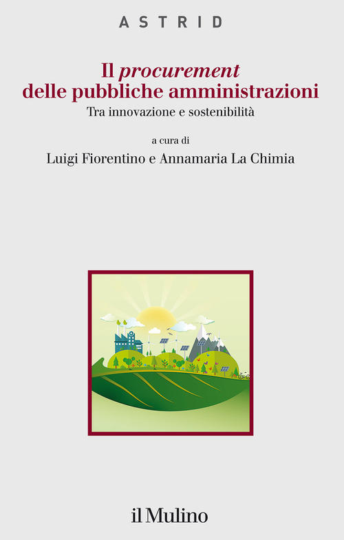 Il procurement delle pubbliche amministrazioni. Tra innovazione e sostenibilità
