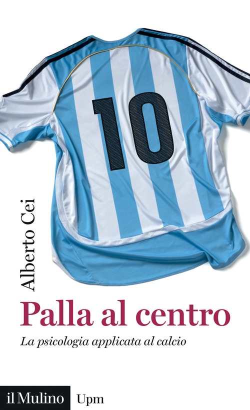 Palla al centro. La psicologia applicata al calcio