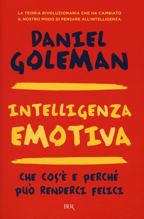 Intelligenza emotiva. Che cos'è e perché può renderci felici