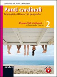 Punti cardinali. Con atlante delle risorse. Per la Scuola media. Volume Vol. 2