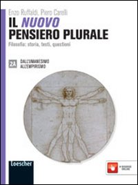 Il nuovo pensiero plurale. Vol. 2A-2B. Per i Licei e gli Ist. magistrali