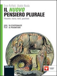 Il nuovo pensiero plurale. Vol. 3A-3B. Con Filosofia oggi. Per i Licei e gli Ist. magistrali