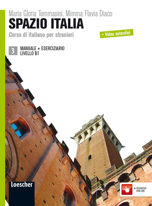 Spazio Italia. Corso di italiano per stranieri. Manuale. Con eserciziario. Volume Vol. 3