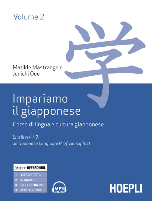 Impariamo il giapponese. Corso di lingua e cultura giapponese. Volume Vol. 2
