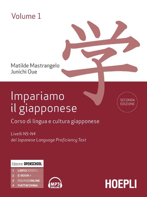 Impariamo il giapponese. Corso di lingua e cultura giapponese. Volume 1