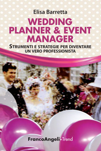 Copertina di: Wedding planner & event manager. Strumenti e strategie per diventare un vero professionista