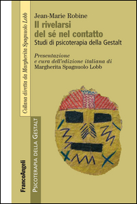 Copertina di: Il rivelarsi del sé nel contatto. Studi di psicoterapia della Gestalt