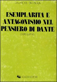 Esemplarità e antagonismo nel pensiero di Dante
