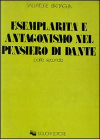 Esemplarità e antagonismo nel pensiero di Dante