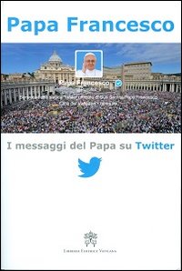 I messaggi del papa su Twitter