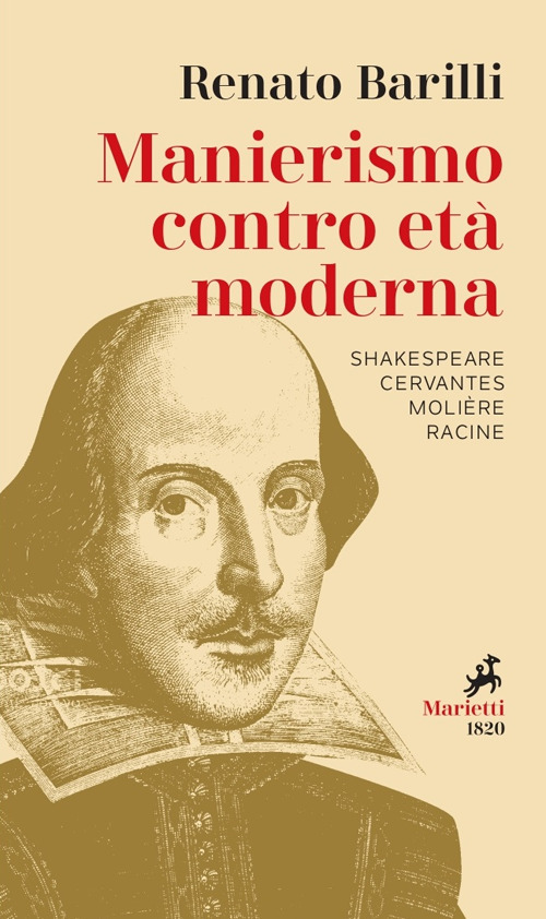 Manierismo contro età moderna. Shakespeare, Cervantes, Molière, Racine