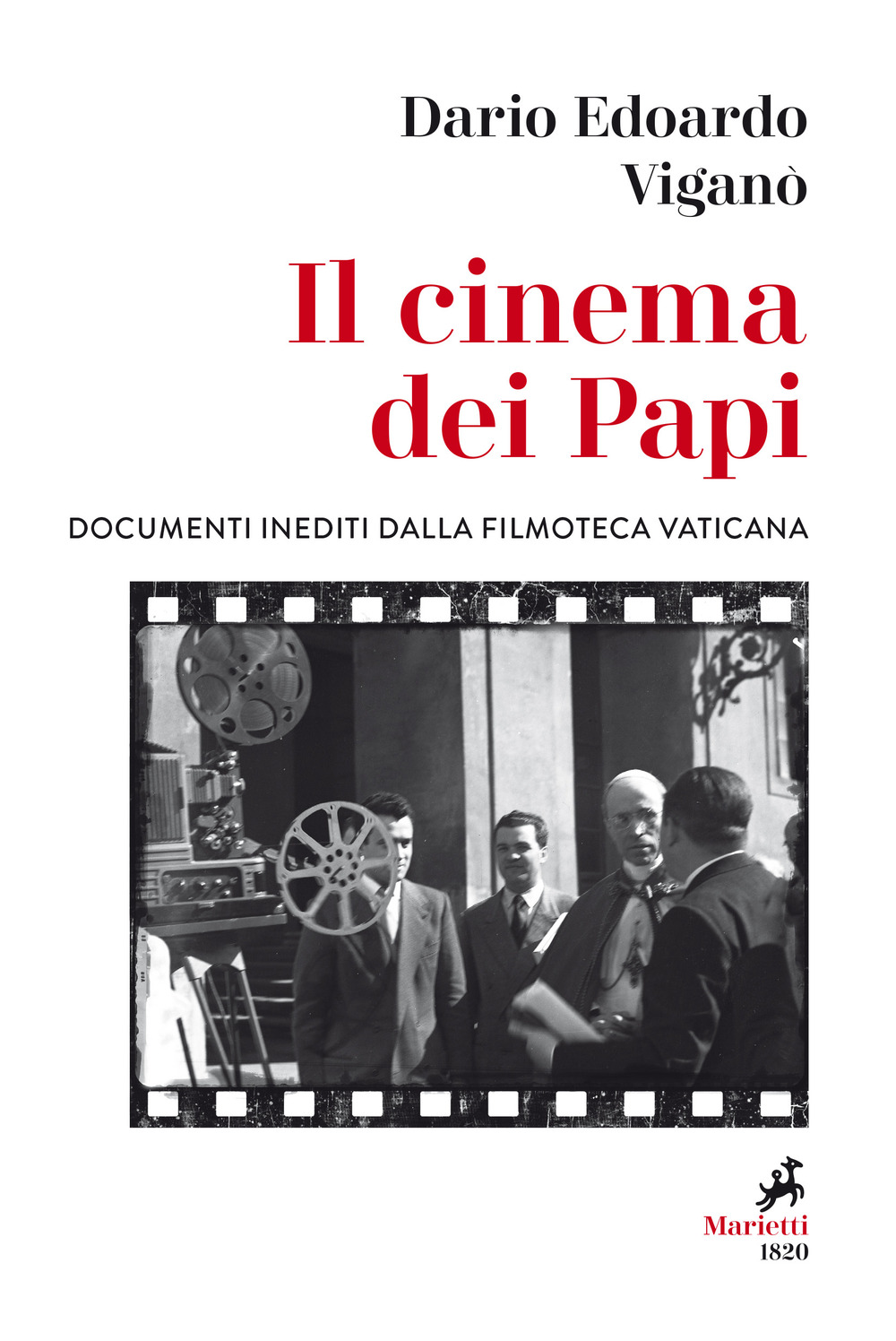 CINEMA DEI PAPI. DOCUMENTI INEDITI DALLA FILMOTECA VATICANA (IL) - 9788821113086