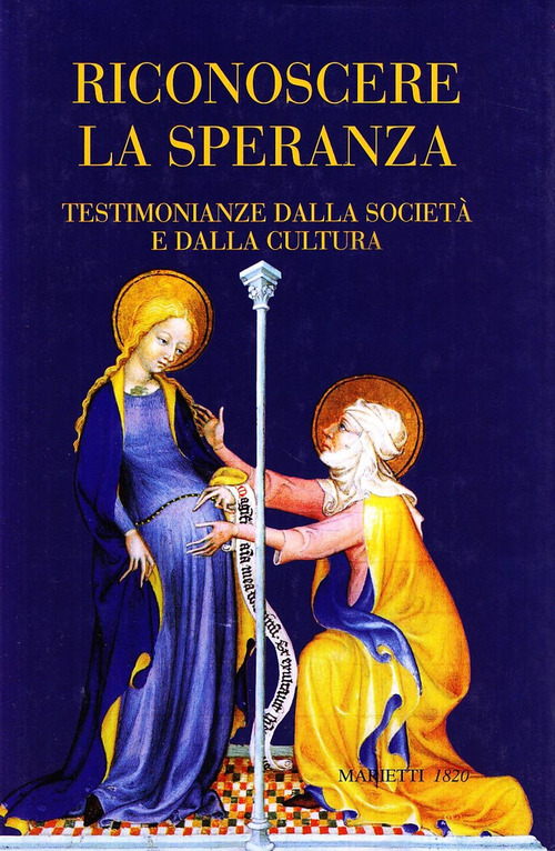 Riconoscere la speranza. Testimonianze dalla società e dalla cultura