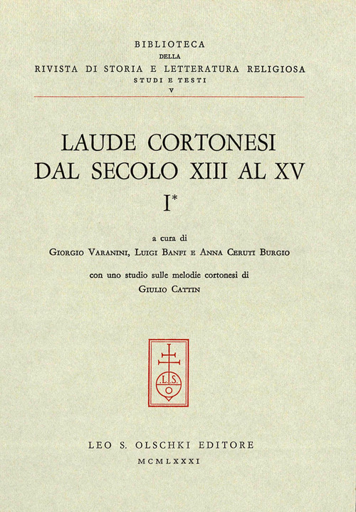 Laude cortonesi dal secolo XIII al XV. Volume Vol. 1