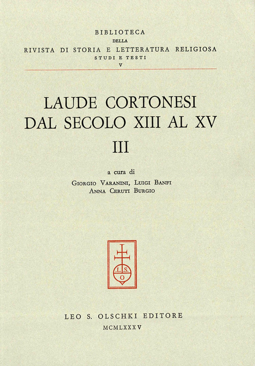 Laude cortonesi dal secolo XIII al XV. Volume Vol. 3